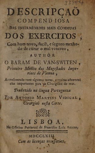 Descripçao compendiosa das infirmidades mais commuas dos exercitos, com hum novo, facil e seguro methodo de curar o mal veneres ...
