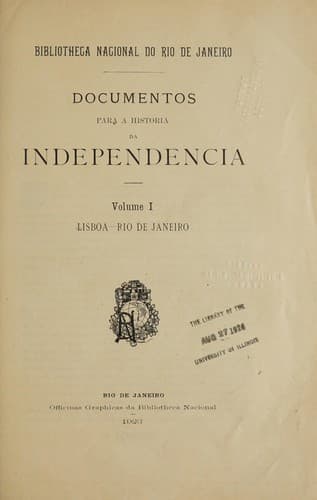 Documentos para a historia da independencia: Lisboa. Rio de Janeiro