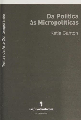 Da política às micropolíticas: Katia Canton