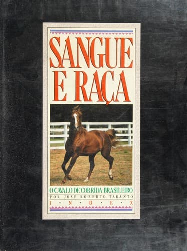Sangue e raça: o cavalo de corrida brasileiro