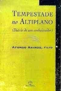 Tempestade no altiplano: diário de um embaixador