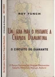 Um guia para o visitante a Chapada Diamantina: o circuito do diamante