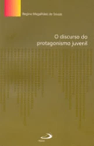 O discurso do protagonismo juvenil