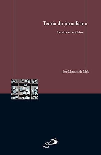 Teoria do jornalismo: identidades brasileiras