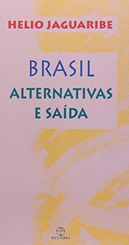 Brasil: alternativas e saída