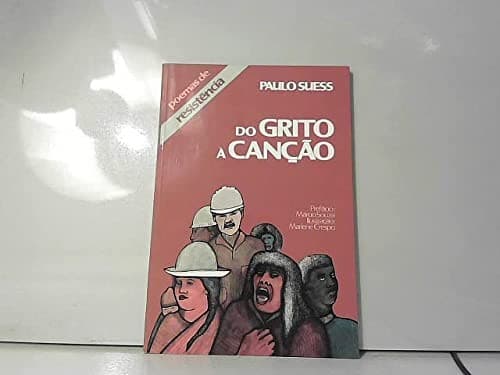 Do grito à canção: poemas de resistência