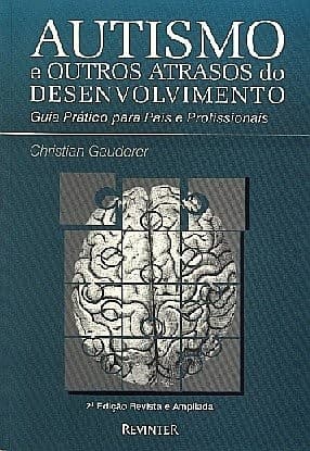 Autismo e outros atrasos do desenvolvimento: guia prático para pais e profissionais