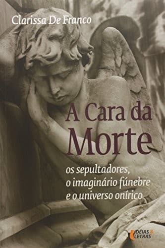 A cara da morte: os sepultadores, o imaginário fúnebre e o universo onírico