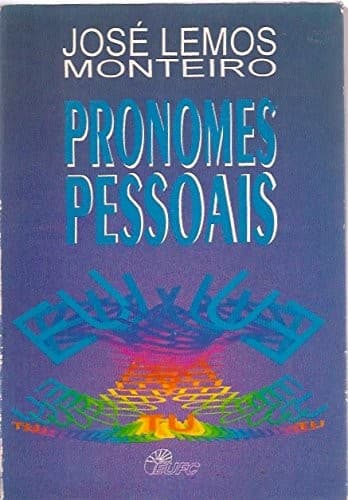 Pronomes pessoais: subsídios para uma gramática do português do Brasil