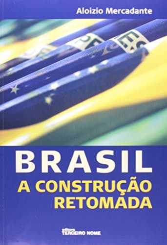 Brasil: a construção retomada