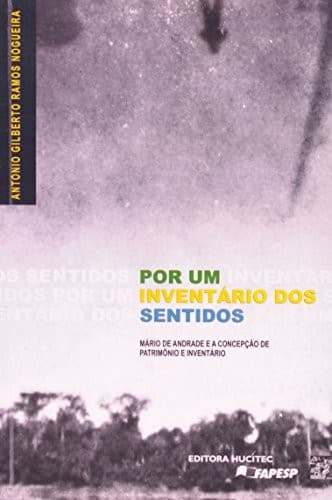 Por um inventário dos sentidos: Mário de Andrade e a concepção de patrimônio e inventário