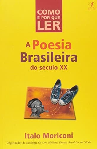 Como e por que Ler: Poesia Brasileira do Século XX