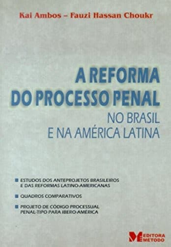 A reforma do processo penal no Brasil e na América Latina