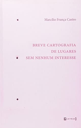 Breve cartografia de lugares sem nenhum interesse
