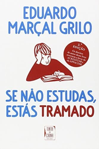 Se não estudas, estás tramado