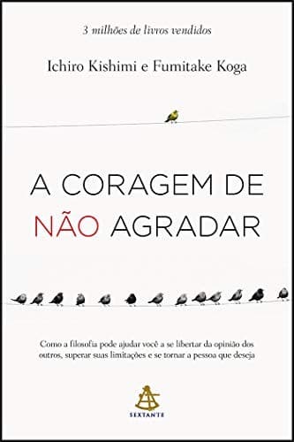 A Coragem De Não Agradar