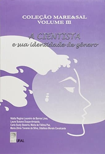 A CIENTISTA E SUA IDENTIDADE DE GENERO.