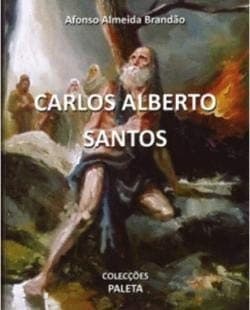 Carlos Alberto Santos: a persistência da memória como retrato da alma