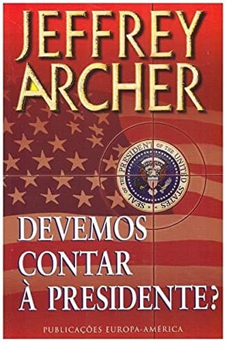 Devemos Contar à Presidente?