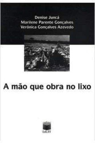 A mão que obra no lixo