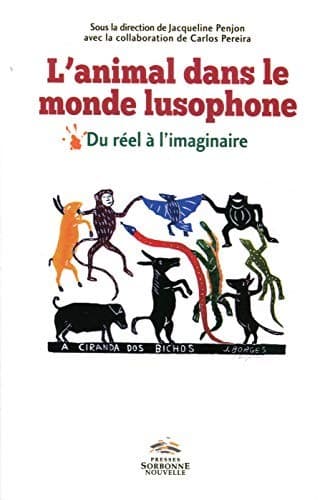 L'animal dans le monde lusophone: du réel à l'imaginaire