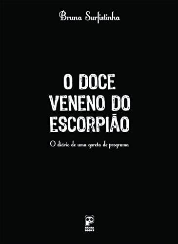 Doce Veneno do Escorpião: o Diário de uma Garota de Programa, O