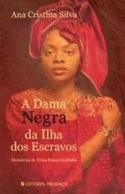 A dama negra da ilha dos escravos: memórias de Dona Simoa Godinha