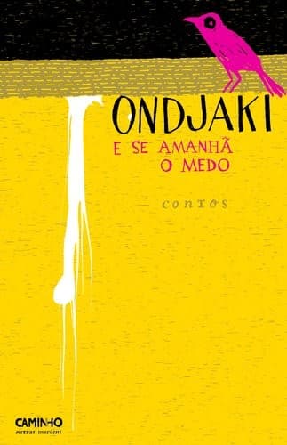 E se amanhã o medo: contos