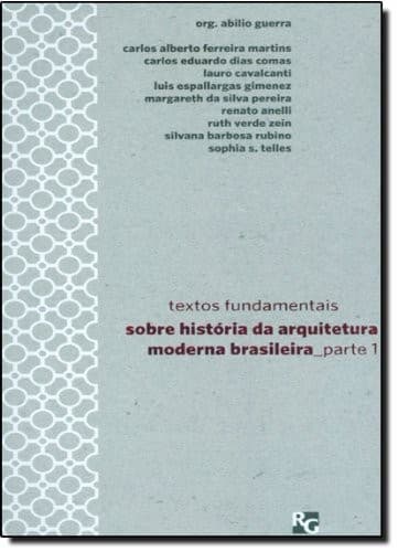 Textos fundamentais sobre história da arquitetura moderna brasileira