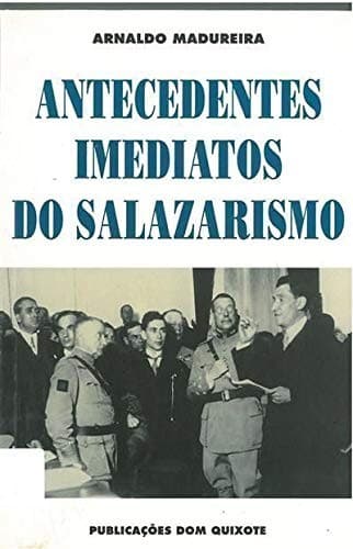 Antecedentes imediatos do Salazarismo