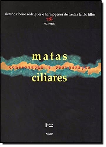 Matas ciliares: conservação e recuperação
