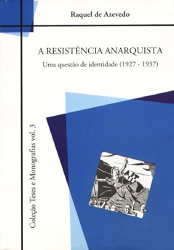 A resistência anarquista: uma questão de identidade, 1927-1937