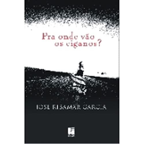 Pra onde vão os ciganos?