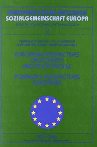 European Perspectives on Poverty And Poor People Pobreza E Perspectivas Europeias (European Social Inclusion)