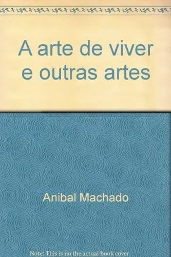 A arte de viver e outras artes: Cadernos de João, ensaios, crítica dispersa, auto-retratos