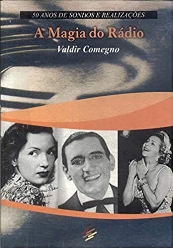 A magia do rádio