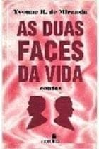 As duas faces da vida: contos
