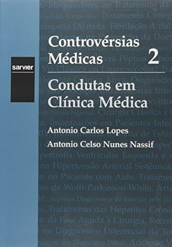 Controvérsias Médicas: Condutas em Clínica Médica - Vol. 2