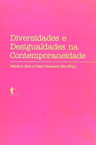 Diversidades e desigualdades na contemporaneidade