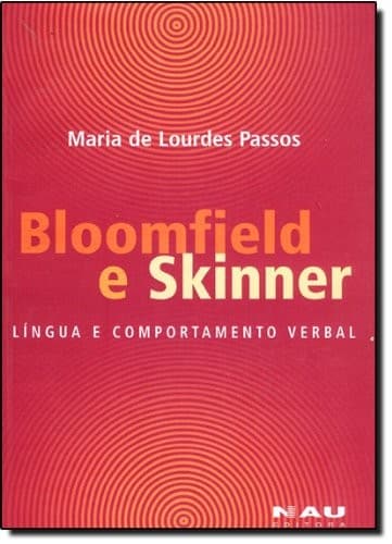 Bloomfield e Skinner: Língua e Comportamento Verbal