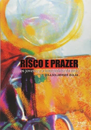 Risco e prazer: os jovens e o imaginário da AIDS