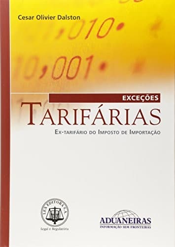 Exceções tarifárias: ex-tarifário do Imposto de importação