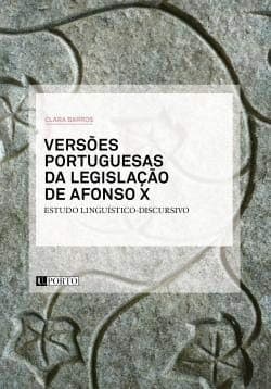 Versões portuguesas da legislacão de Afonso X: estudo linguístico-discursivo