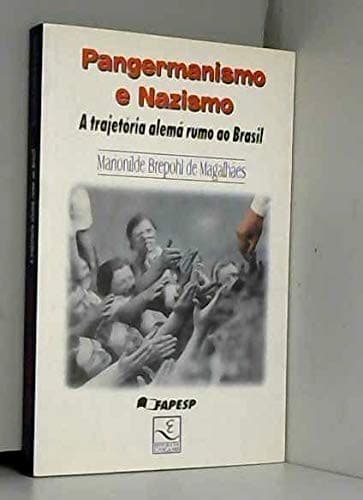 Pangermanismo e nazismo: a trajetória alemã rumo ao Brasil