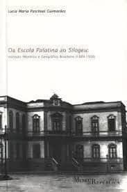 Da escola palatina ao silogeu: Instituto Histórico e Geográfico Brasileiro (1889-1938)