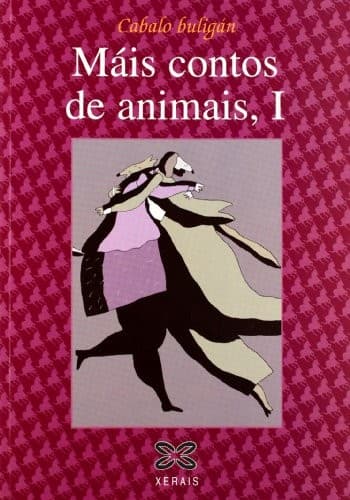 Mais Contos De Animais: Contos Da Tradicion Oral De Galicia (Infantil E Xuvenil)