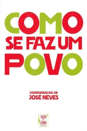Como se faz um povo: ensaios em história contemporânea de Portugal