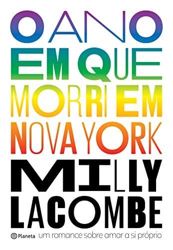 O ano em que morri em Nova York: un romance sobre amar a si próprio