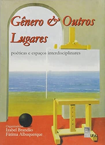 Gênero & outros lugares: poéticas e espaços interdisciplinares