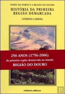 História da primeira região demarcada: vinho do Porto e a região do Douro